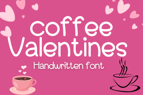 Coffee Valentines: The Handwritten Typeface for Warm Editorial Design