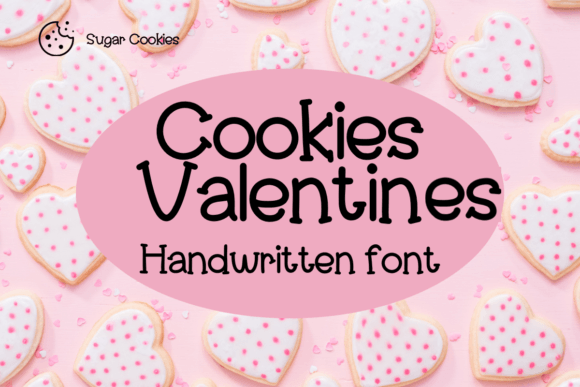 Cookies Valentines: The Handwritten Font for Scroll-Stopping Campaigns